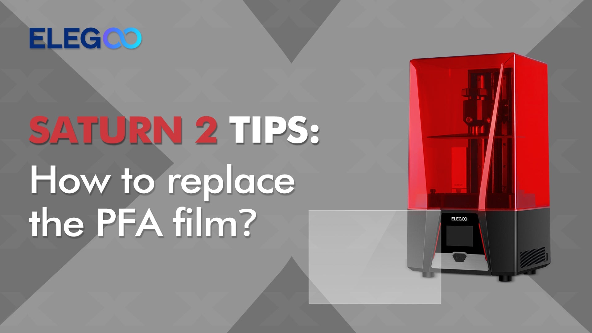 ELEGOO Saturn 2: How to replace the PFA film? – ELEGOO Global